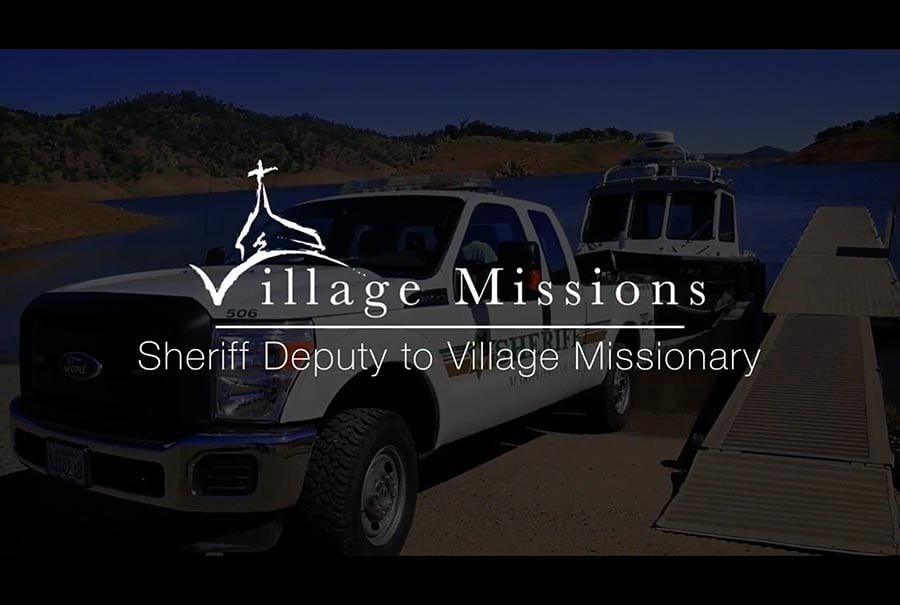 Sheriff Deputy to Village Missionary Video